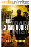 The Extraditionist (A Benn Bluestone Thriller Book 1)
