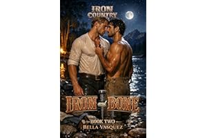 Iron and Bone: A Forbidden Western Romance Between Two Cowboys (Iron Country Book 2)