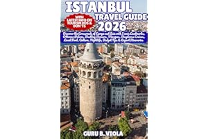 ISTANBUL TRAVEL GUIDE 2026: Discover the Crossroads of Europe and Asia with Iconic Landmarks, Ottoman Palaces, Bustling Bazaa