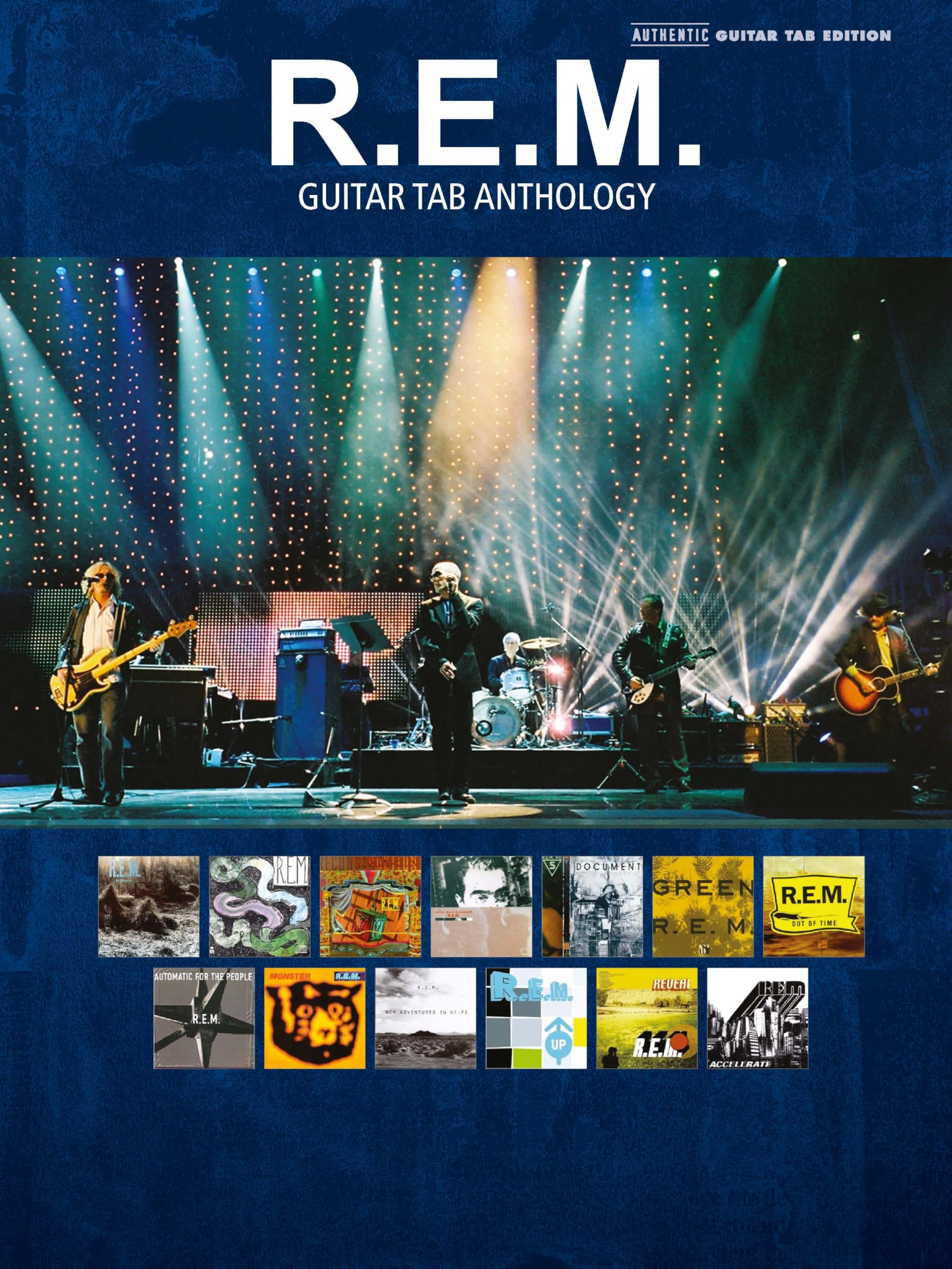 R.E.M. Guitar Tab Anthology: Authentic Guitar Tab Edition