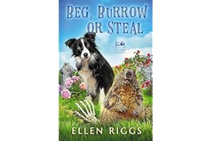Beg, Burrow or Steal (Bought-the-Farm Mystery Book 24)