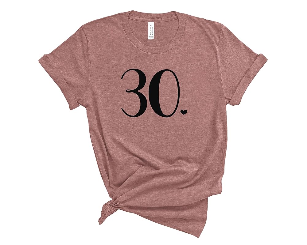 30 Shirt Thirty Funny Birthday Shirt Womens T Shirt Casual