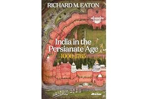 India in the Persianate Age: 1000-1765