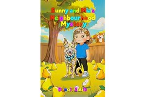 Sunny and Mia's Neighbourhood Mystery (Sunny and Mia's Adventures Book 6)