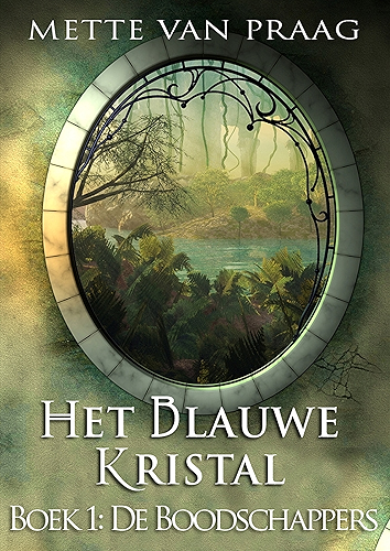 Download Het Blauwe Kristal: De Boodschappers: (De Kronieken van Alstraldita, Boek 1) (Dutch Edition) PDF