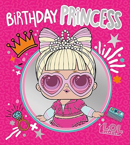 Lol Surprise Lo008 Carte D Anniversaire Princesse Amazon Fr Fournitures De Bureau