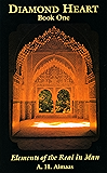 Diamond Heart: Book One: Elements of the Real in Man
