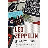 Led Zeppelin - Song by Song: Song by Song