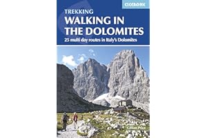 Walking in the Dolomites: 25 Multi-day Routes in Italy's Dolomites
