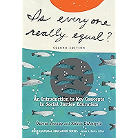 Is Everyone Really Equal?: An Introduction to Key Concepts in Social Justice Education (Multicultural Education Series) book cover