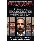 Letters to an Incarcerated Brother: Encouragement, Hope, and Healing for Inmates and Their Loved Ones