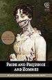 Pride and Prejudice and Zombies: The Classic Regency Romance - Now with Ultraviolent Zombie Mayhem!