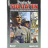 Deutsche Soldaten: Uniforms, Equipment and Personal Items of the German Soldier 1939-1945