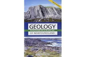 Geology of Newfoundland Field Guide: Touring Through Time at 48 Scenic Sites