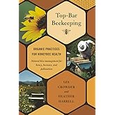 Top-Bar Beekeeping: Organic Practices for Honeybee Health