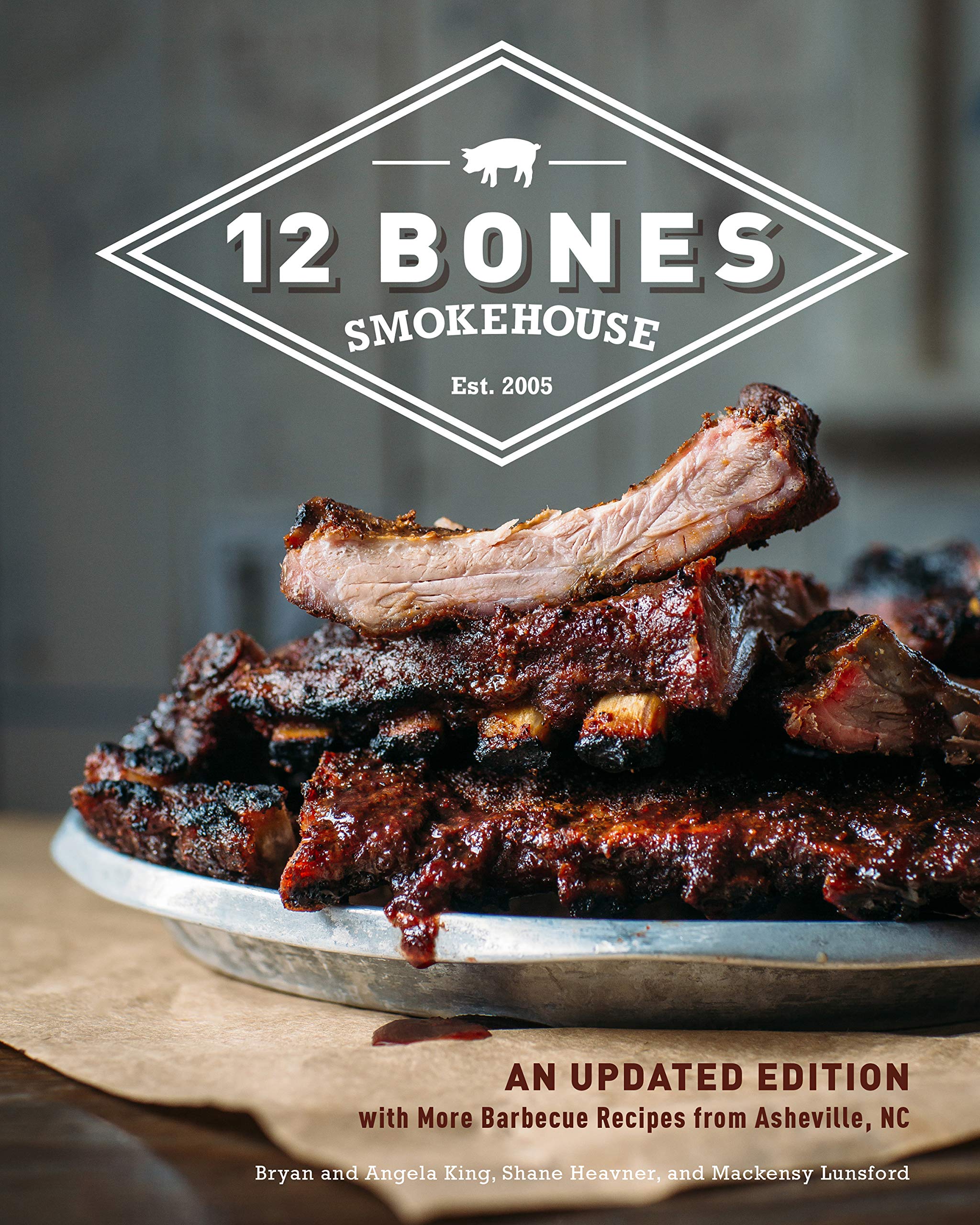 franklin s outdoor sports asheville on 12 Bones Smokehouse An Updated Edition With More Barbecue Recipes From Asheville Nc King Bryan King Angela Heavner Shane Lunsford Mackensy 9780760362693 Amazon Com Books