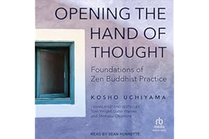 Opening the Hand of Thought: Foundations of Zen Buddhist Practice