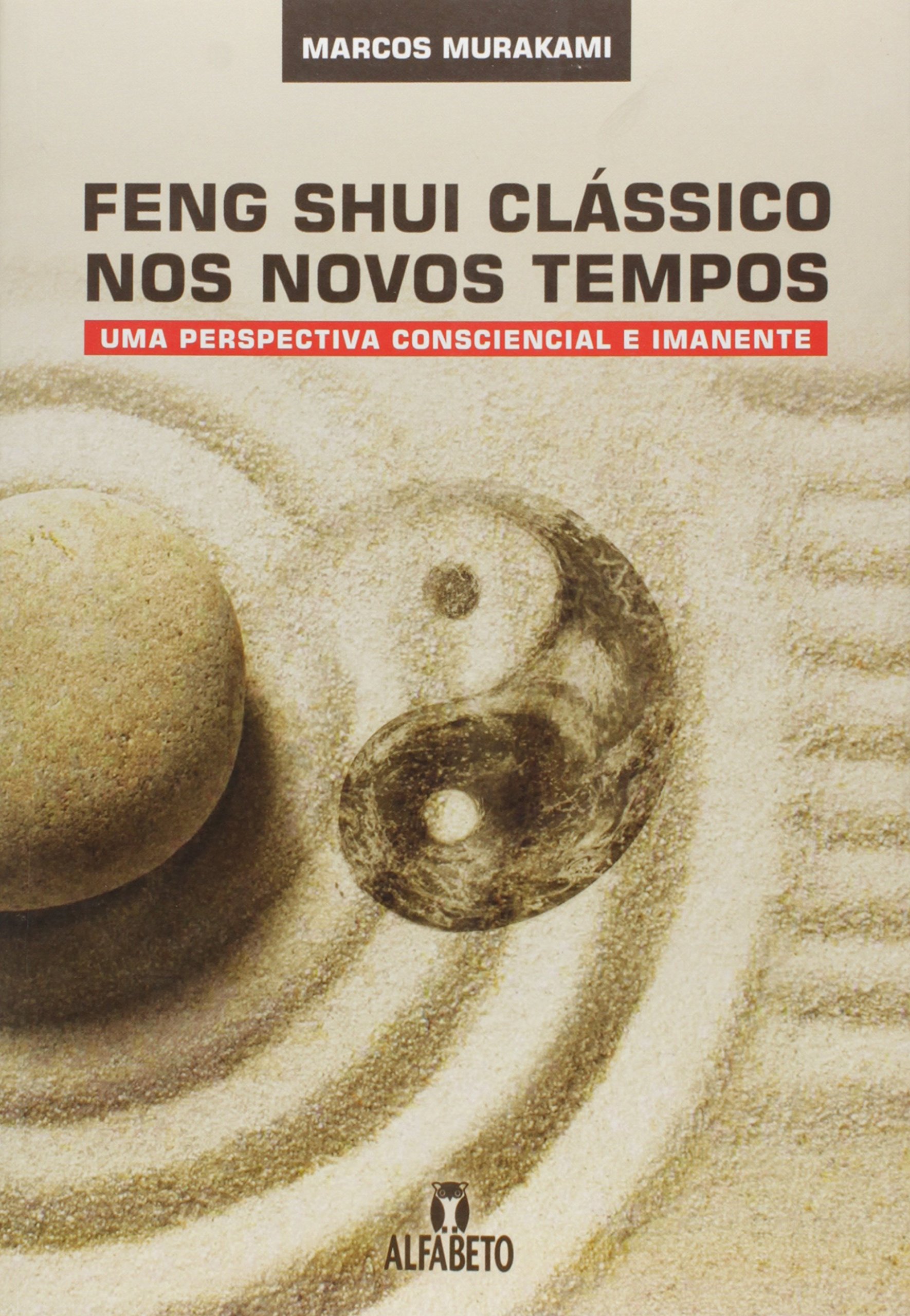 Feng Shui Clássico nos Novos Tempos. Uma Perspectiva Consciencial e ...