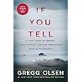 If You Tell: A True Story of Murder, Family Secrets, and the Unbreakable Bond of Sisterhood