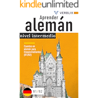 Aprender alemán: nivel intermedio: Cuentos en alemán para hispanohablantes (B1/B2) (German Edition) book cover Aprender alemán: nivel intermedio: Cuentos en alemán para hispanohablantes (B1/B2) (German Edition) book cover
