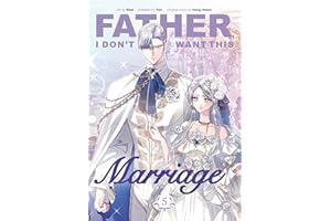 Father, I Don't Want This Marriage, Volume 5