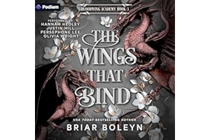 The Wings That Bind: Bloodwing Academy, Book 3