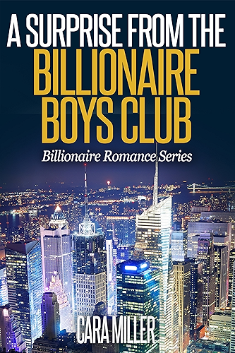 Download A Surprise from the Billionaire Boys Club (Billionaire Romance Series Book 16) (English Edition) PDF