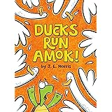 Ducks Run Amok!