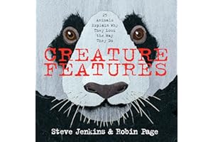 Creature Features: Twenty-Five Animals Explain Why They Look the Way They Do