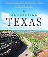 Connecting Texas: True Tales of the People Who Built Our Highways and Bridges