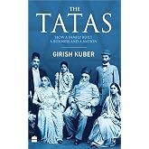 The Tatas: How a Family Built a Business and a Nation