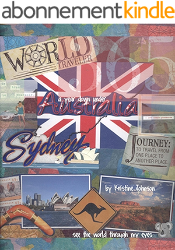 Download Australia-A Year Down Under (Living Life Colorfully Book 1) (English Edition) PDF