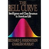 The Bell Curve: Intelligence and Class Structure in American Life