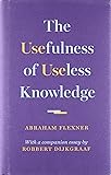 The Usefulness of Useless Knowledge