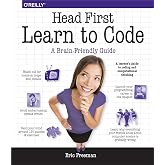 Head First Learn to Code: A Learner's Guide to Coding and Computational Thinking