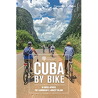 Cuba by Bike: 36 Rides Across the Caribbean's Largest Island book cover