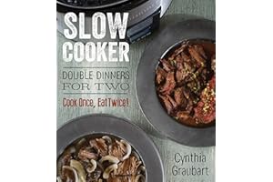 Slow Cooker: Double Dinners for Two (Slow Cooking for Two)