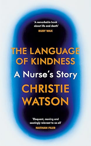 Download The Language of Kindness: A Nurse's Story PDF