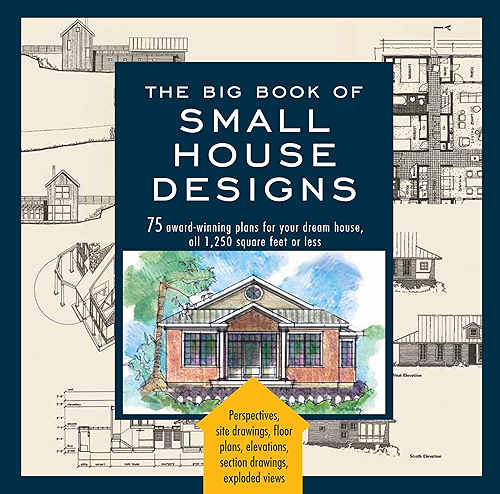 Download Big Book of Small House Designs: 75 Award-Winning Plans for Your Dream House, 1,250 Square Feet or Less (English Edition) PDF
