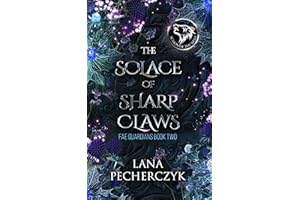 The Solace of Sharp Claws: Season of the Wolf (Fae Guardians Book 2)