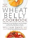 Wheat Belly Cookbook: 150 Recipes to Help You Lose the Wheat, Lose the Weight, and Find Your Path Back to Health