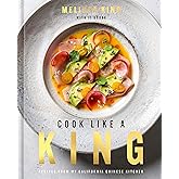 Cook Like a King: Recipes from My California Chinese Kitchen