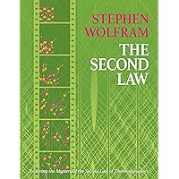 The Second Law: Resolving the Mystery of the Second Law of Thermodynamics