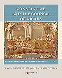 Constantine and the Council of Nicaea: Defining Orthodoxy and Heresy in Christianity, 325 CE