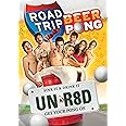Road Trip: Beer Pong (Unrated Edition)