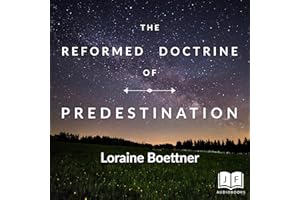 The Reformed Doctrine of Predestination