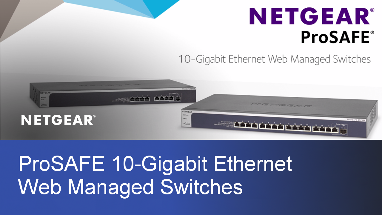 Watch NETGEAR ProSAFE 10-Gigabit Ethernet Switches | XS708Ev2