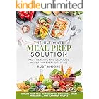 The Ultimate Meal Prep Solution: Fast, Healthy, and Delicious Meals for Every Lifestyle