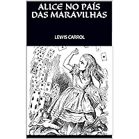 ALICE NO PAÍS DAS MARAVILHAS (Portuguese Edition) book cover