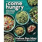 Come Hungry: Salads, Meals, and Sweets for People Who Live to Eat
